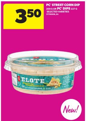 PC® STREET CORN DIP, OR PC® DIPS from Real Canadian Superstore