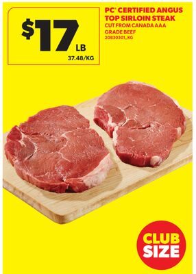 PC® CERTIFIED ANGUS TOP SIRLOIN STEAK from Real Canadian Superstore