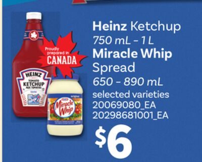 HEINZ KETCHUP, – MIRACLE WHIP SPREAD, 650 – from Loblaws City Market