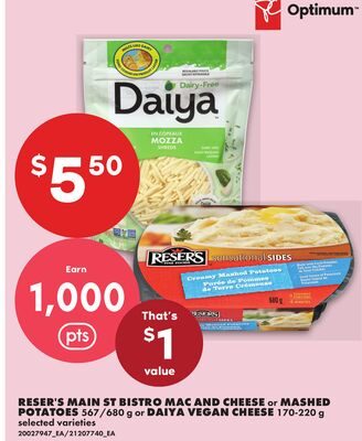 RESER'S MAIN ST BISTRO MAC AND CHEESE or MASHED POTATOES, or DAIYA VEGAN CHEESE from No Frills