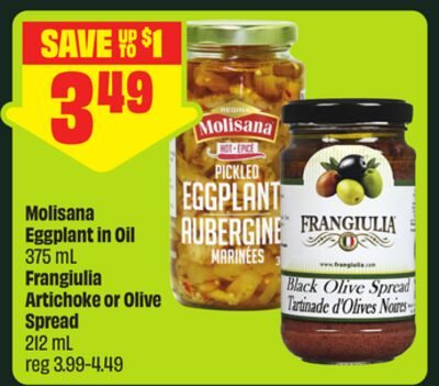Molisana Eggplant in Oil, Frangiulia Artichoke or Olive Spread from FreshCo