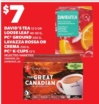 DAVID'S TEA 12'S OR LOOSE LEAF , PC® GROUND 2, LAVAZZA ROSSA OR CREMA 2, PC® K-CUPS 12'S from Your Independent Grocer