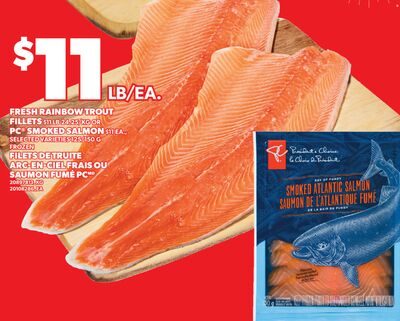 FRESH RAINBOW TROUT FILLETS OR PC® SMOKED SALMON, / FILETS DE TRUITE ARC-EN-CIEL FRAIS OU SAUMON FUMÉ PC from Valu-mart
