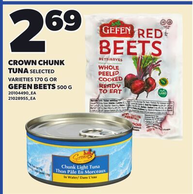 CROWN CHUNK TUNA, OR GEFEN BEETS from Loblaws