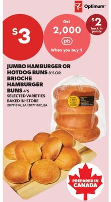 JUMBO HAMBURGER OR HOTDOG BUNS, 8'S OR BRIOCHE HAMBURGER BUNS, 4'S from Real Canadian Superstore