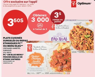 PLATS CUISINÉS SURGELÉS OU REPAS ETHNIQUES PC OU MENU BLEU / PC® OR BLUE MENU® FROZEN MEALS OR ETHNIC ENTRÉES from Valu-mart