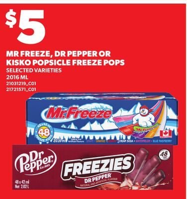 MR FREEZE, DR PEPPER OR KISKO POPSICLE FREEZE POPS from Loblaws City Market