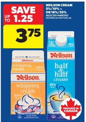 NEILSON CREAM, 5%/10% OR 18%/35% from Real Canadian Superstore