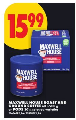 MAXWELL HOUSE ROAST AND GROUND COFFEE OR PODS 30'S from No Frills