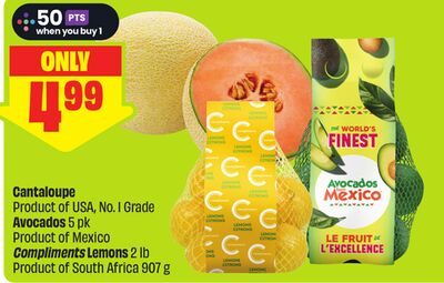 Cantaloupe Product of USA, No. I Grade Avocados 5 pk Product of Mexico Compliments Lemons Product of South Africa from FreshCo