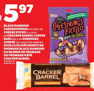 FICELLO OU BÂTONNETS DE FROMAGE BLACK DIAMOND OU BARRES DE FROMAGE OU FROMAGE RÂPÉ CRACKER BARREL / BLACK DIAMOND CHEESESTRINGS, 16'S OR CHEESE STICKS, 12'S OR CRACKER BARREL CHEESE BARS, OR SHREDDED CHEESE from Valu-mart