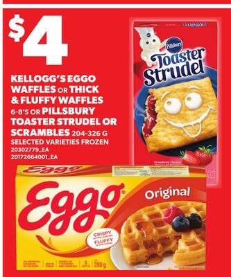 KELLOGG'S EGGO WAFFLES OR THICK & FLUFFY WAFFLES, 6-8'S OR PILLSBURY TOASTER STRUDEL OR SCRAMBLES from Zehrs