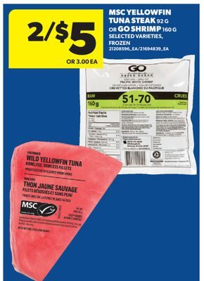 MSC YELLOWFIN TUNA STEAK, OR GO SHRIMP from Real Canadian Superstore
