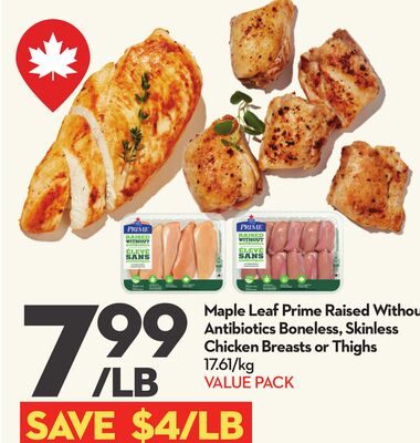 Maple Leaf Prime Raised Without Antibiotics Boneless, Skinless Chicken Breasts or Thighs from Longo's