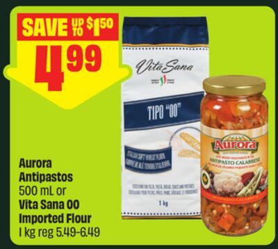 Aurora Antipastos or Vita Sana 00 Imported Flour from FreshCo