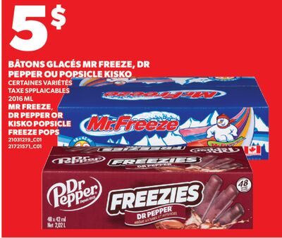 BÂTONS GLACÉS MR FREEZE, DR PEPPER OU POPSICLE KISKO from Valu-mart