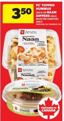 PC® TOPPED HUMMUS OR NAAN DIPPERS from Real Canadian Superstore