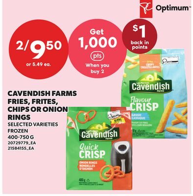 CAVENDISH FARMS FRIES, FRITES, CHIPS OR ONION RINGS from Loblaws City Market