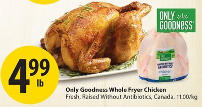 Only Goodness Whole Fryer Chicken from Save-On-Foods