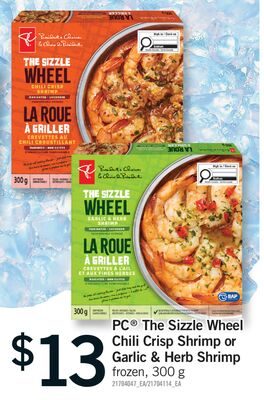PC® THE SIZZLE WHEEL CHILI CRISP SHRIMP OR GARLIC & HERB SHRIMP from Fortinos