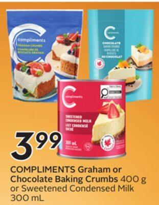 COMPLIMENTS Graham or Chocolate Baking Crumbs or Sweetened Condensed Milk from Safeway