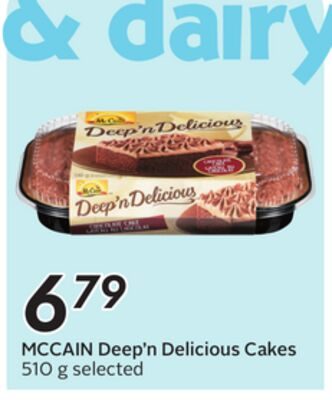 MCCAIN Deep'n Delicious Cakes from Safeway