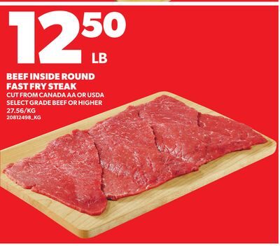BEEF INSIDE ROUND FAST FRY STEAK from Loblaws