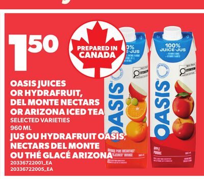 OASIS JUICES OR HYDRAFRUIT, DEL MONTE NECTARS OR ARIZONA ICED TEA from Your Independent Grocer