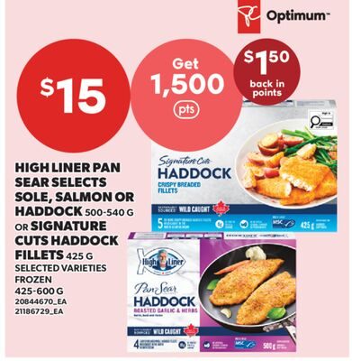 HIGH LINER PAN SEAR SELECTS SOLE, SALMON OR HADDOCK OR SIGNATURE CUTS HADDOCK FILLETS from Valu-mart