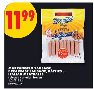 MARCANGELO SAUSAGE, BREAKFAST SAUSAGE, PATTIES or ITALIAN MEATBALLS from No Frills