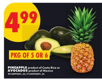 PINEAPPLE, AVOCADOS, PKG OF 5 OR 6 from No Frills