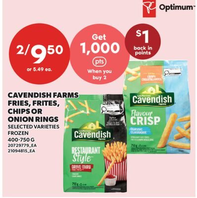 CAVENDISH FARMS FRIES, FRITES, CHIPS OR ONION RINGS from Valu-mart