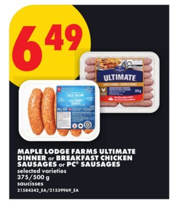 MAPLE LODGE FARMS ULTIMATE DINNER or BREAKFAST CHICKEN SAUSAGES or PC® SAUSAGES from No Frills