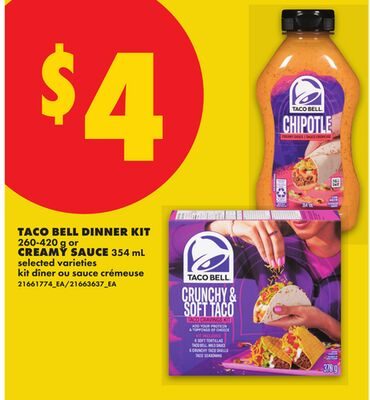 TACO BELL DINNER KIT, OR CREAMY SAUCE from No Frills