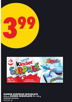 KINDER SURPRISE CHOCOLATE, or BUENO CHOCOLATE from No Frills