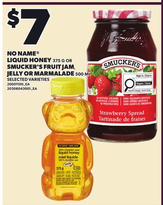 NO NAME® LIQUID HONEY OR SMUCKER'S FRUIT JAM, JELLY OR MARMALADE from Zehrs