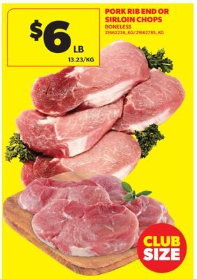 PORK RIB END OR SIRLOIN CHOPS from Real Canadian Superstore