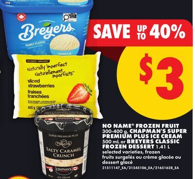 NO NAME® FROZEN FRUIT, , CHAPMAN® SUPER PREMIUM PLUS ICE CREAM, , OR BREYERS CLASSIC FROMENT DESSERT, 1. from No Frills