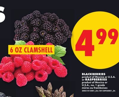 BLACKBERRIES OR RASPBERRIES, 6 OZ CLAMSHELL from No Frills