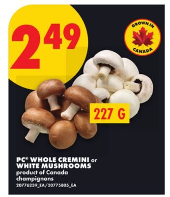 PC® WHOLE CREMINI or WHITE MUSHROOMS from No Frills