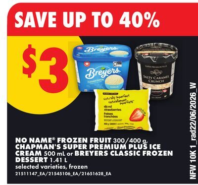 NO NAME® FROZEN FRUIT, , CHAPMAN'S SUPER PREMIUM PLUS ICE CREAM, OR BREYERS CLASSIC FROZEN DESSERT, 1. from No Frills