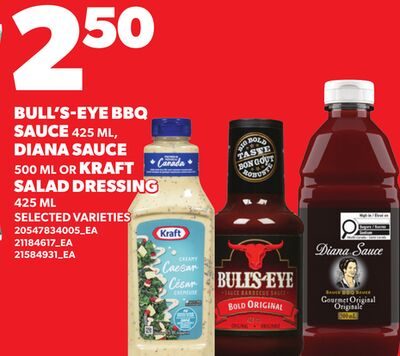 BULL'S-EYE BBQ SAUCE, DIANA SAUCE, OR KRAFT SALAD DRESSING from Loblaws