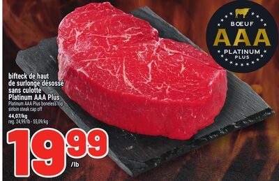 BIFTECK DE HAUT DE SURLONGE DÉSOSSÉ SANS CULOTTE PLATINUM AAA PLUS | PLATINUM AAA PLUS BONELESS TOP SIRLOIN STEAK CAP OFF from Metro
