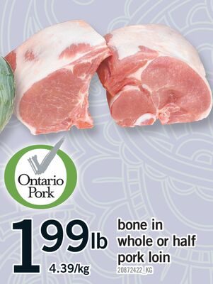 BONE IN WHOLE OR HALF PORK LOIN from Fortinos